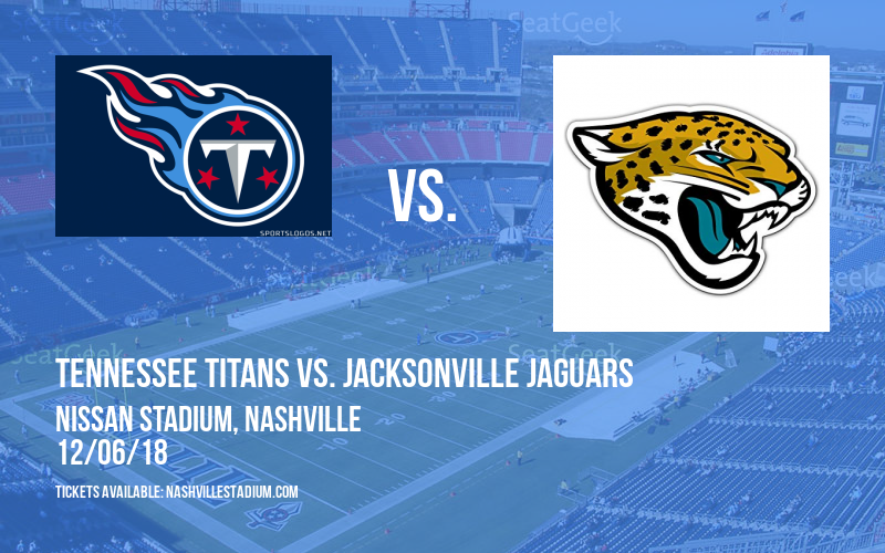 Tennessee Titans vs. Jacksonville Jaguars at Nissan Stadium tickets Tennessee Titans vs. Jacksonville Jaguars at Nissan Stadium