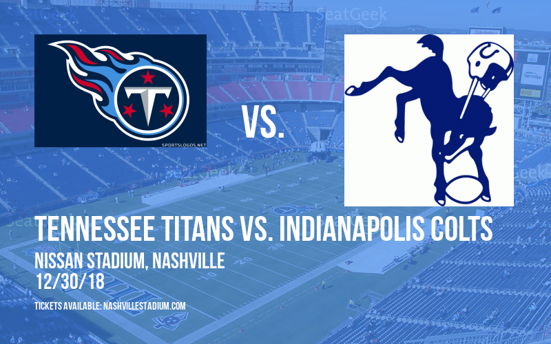Tennessee Titans vs. Indianapolis Colts at Nissan Stadium tickets Tennessee Titans vs. Indianapolis Colts at Nissan Stadium