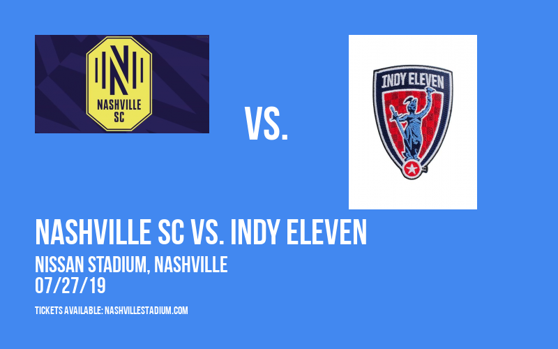 Nashville SC vs. Indy Eleven at Nissan Stadium