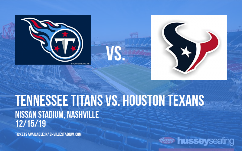 Tennessee Titans vs. Houston Texans at Nissan Stadium