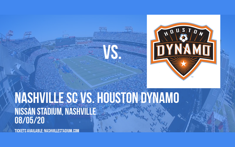 Nashville SC vs. Houston Dynamo at Nissan Stadium tickets Nashville SC vs. Houston Dynamo at Nissan Stadium
