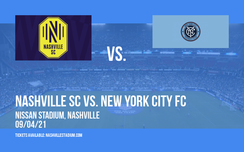 Nashville SC vs. New York City FC at Nissan Stadium tickets Nashville SC vs. New York City FC at Nissan Stadium