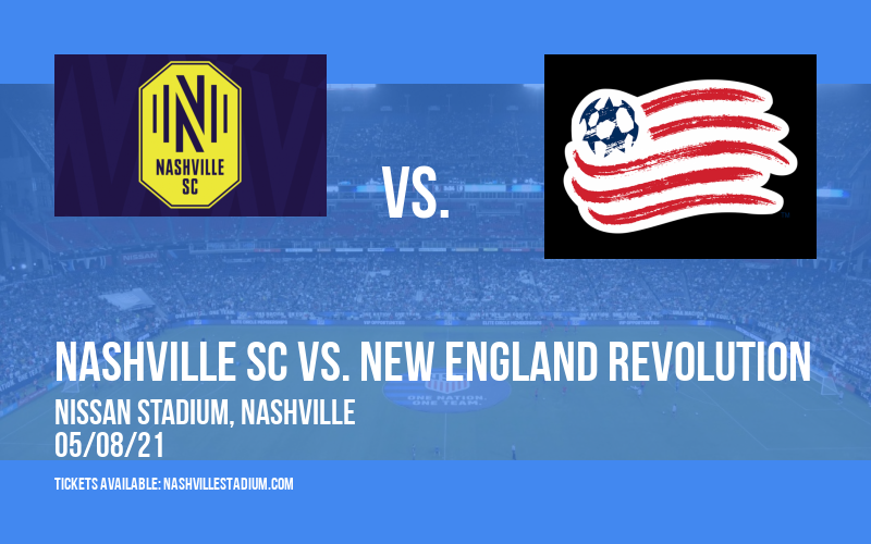 Nashville SC vs. New England Revolution at Nissan Stadium