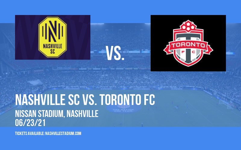 Nashville SC vs. Toronto FC at Nissan Stadium tickets Nashville SC vs. Toronto FC at Nissan Stadium
