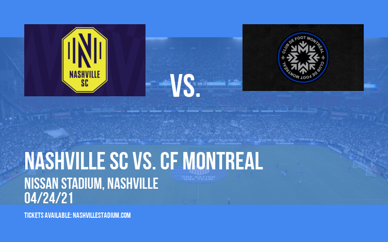 Nashville SC vs. CF Montreal at Nissan Stadium tickets Nashville SC vs. CF Montreal at Nissan Stadium