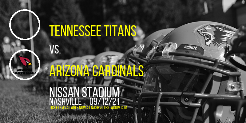 Tennessee Titans vs. Arizona Cardinals at Nissan Stadium