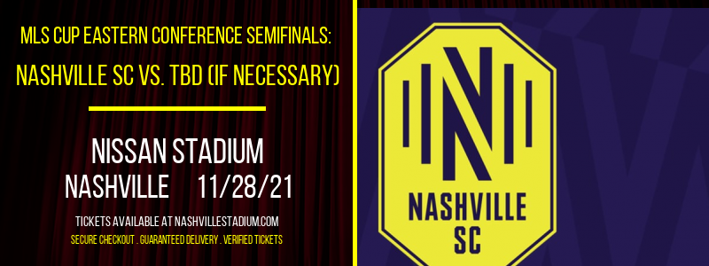 MLS Cup Eastern Conference Semifinals: Nashville SC vs. TBD (If Necessary) [CANCELLED] at Nissan Stadium