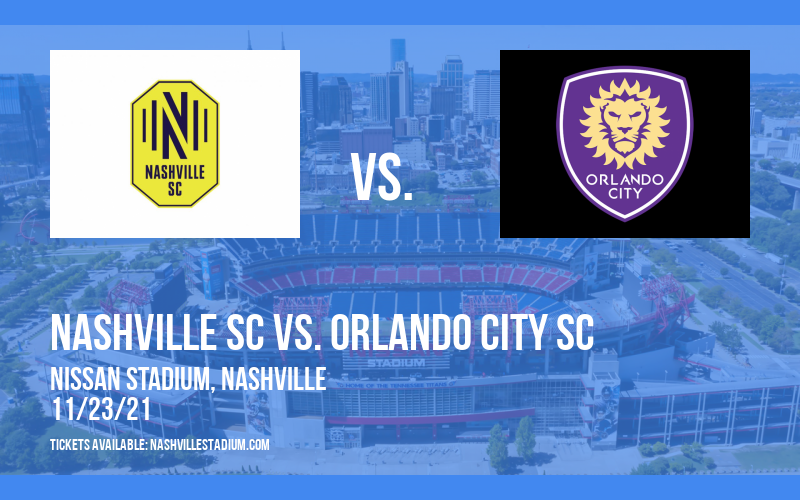 MLS Cup Eastern Conference First Round: Nashville SC vs. Orlando City SC at Nissan Stadium tickets MLS Cup Eastern Conference First Round: Nashville SC vs. Orlando City SC at Nissan Stadium