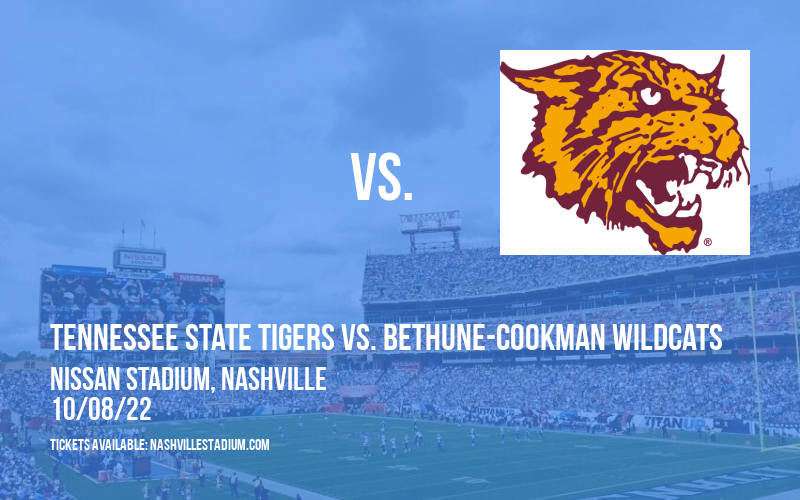 Tennessee State Tigers vs. Bethune-Cookman Wildcats at Nissan Stadium tickets Tennessee State Tigers vs. Bethune-Cookman Wildcats at Nissan Stadium