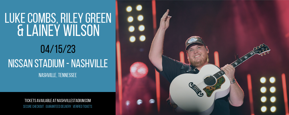 Luke Combs, Riley Green & Lainey Wilson at Nissan Stadium