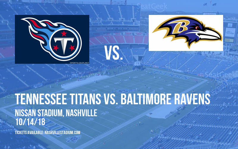 Tennessee Titans vs. Baltimore Ravens at Nissan Stadium tickets Tennessee Titans vs. Baltimore Ravens at Nissan Stadium
