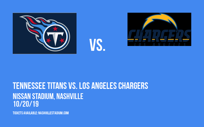 Tennessee Titans vs. Los Angeles Chargers at Nissan Stadium