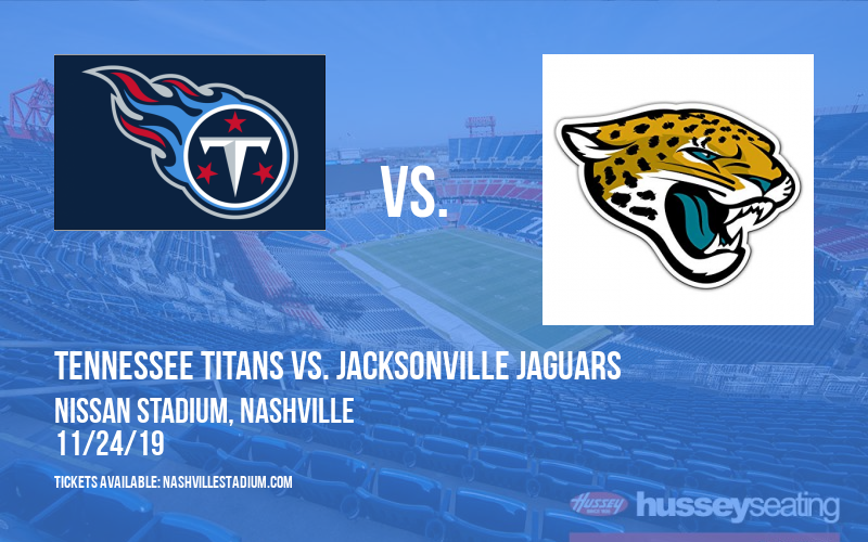 Tennessee Titans vs. Jacksonville Jaguars at Nissan Stadium tickets Tennessee Titans vs. Jacksonville Jaguars at Nissan Stadium