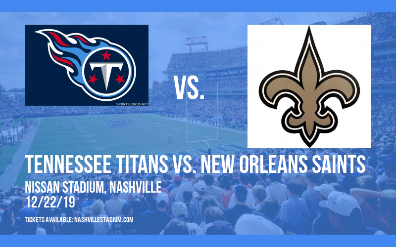 Tennessee Titans vs. New Orleans Saints at Nissan Stadium tickets Tennessee Titans vs. New Orleans Saints at Nissan Stadium