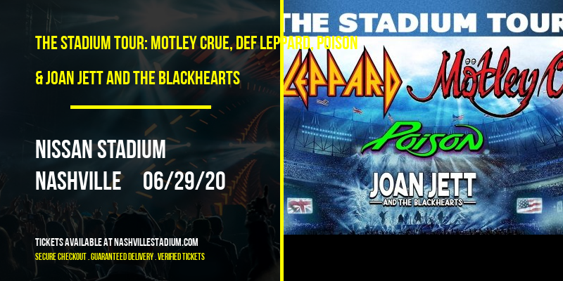 The Stadium Tour: Motley Crue, Def Leppard, Poison & Joan Jett and The Blackhearts at Nissan Stadium tickets The Stadium Tour: Motley Crue, Def Leppard, Poison & Joan Jett and The Blackhearts at Nissan Stadium