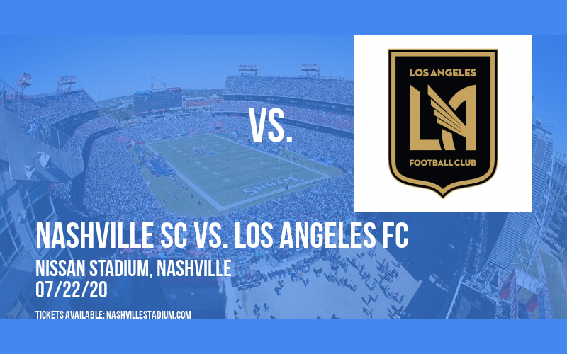 Nashville SC vs. Los Angeles FC [CANCELLED] at Nissan Stadium