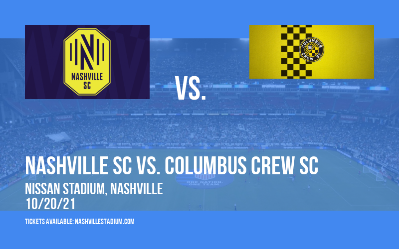 Nashville SC vs. Columbus Crew SC at Nissan Stadium
