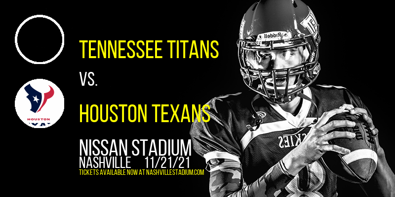 Tennessee Titans vs. Houston Texans at Nissan Stadium