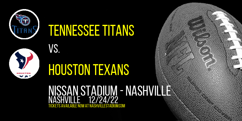 Tennessee Titans vs. Houston Texans at Nissan Stadium