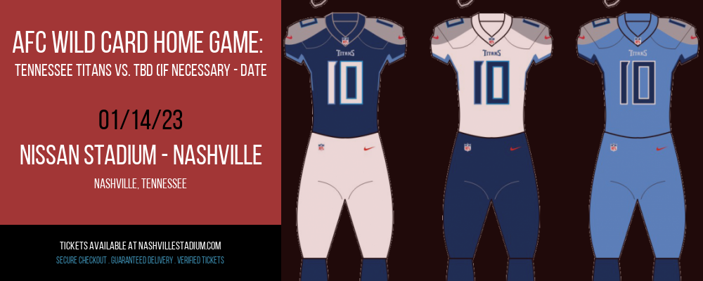 AFC Wild Card Home Game: Tennessee Titans vs. TBD (If Necessary - Date: TBD) [CANCELLED] at Nissan Stadium