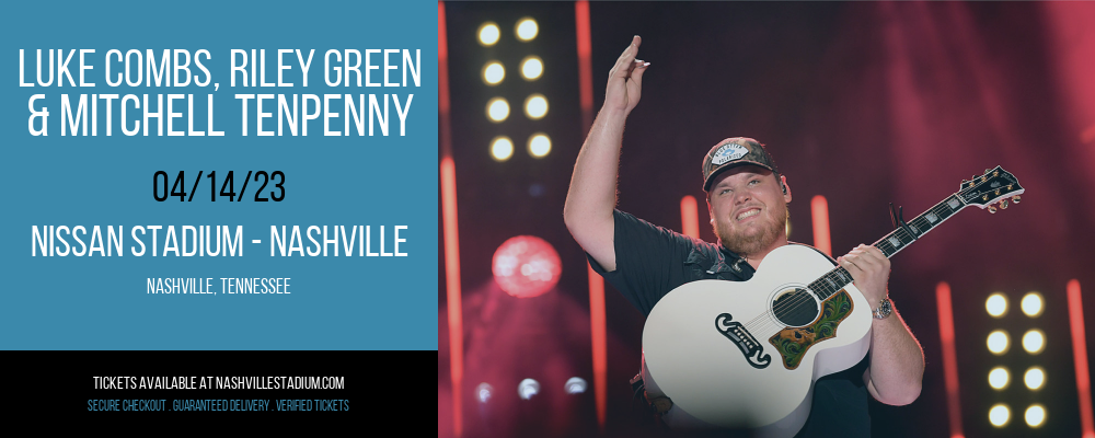 Luke Combs, Riley Green & Mitchell Tenpenny at Nissan Stadium