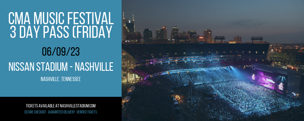 CMA Music Festival - 3 Day Pass (Friday - Sunday) at Nissan Stadium