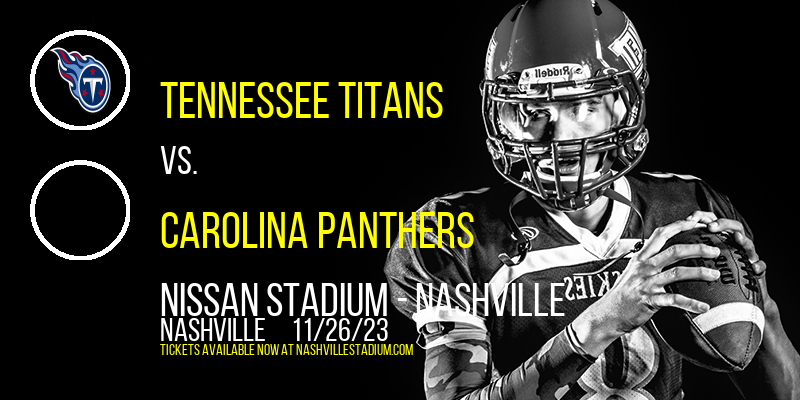 Tennessee Titans vs. Carolina Panthers at Nissan Stadium