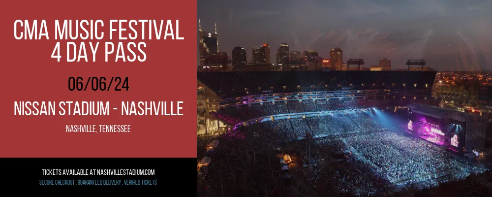 CMA Music Festival - 4 Day Pass at Nissan Stadium